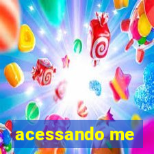 acessando me